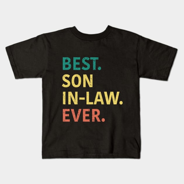 Best Son In Law Ever Kids T-Shirt by CoolQuoteStyle